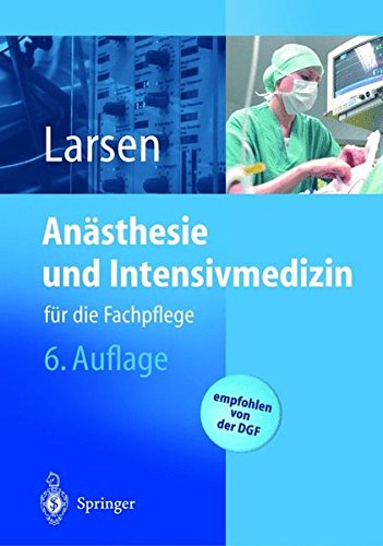 Anästhesie und Intensivmedizin: für die Fachpflege Anästhesie und Intensivmedizin: für die Fachpflege von Springer