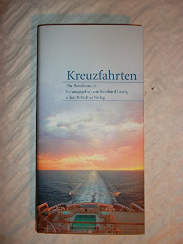 Kreuzfahrten - Ein Reiselesebuch