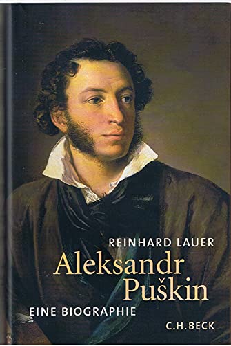 Aleksandr Puškin: Eine Biographie von Beck C. H.