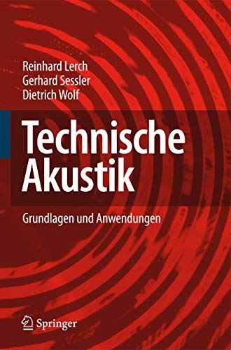 Technische Akustik: Grundlagen und Anwendungen von Springer
