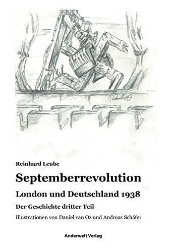 Septemberrevolution: London und Deutschland 1938 von Anderwelt Verlag