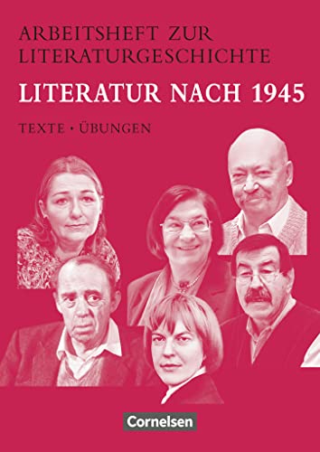 Arbeitshefte zur Literaturgeschichte - Texte - Übungen: Literatur nach 1945 - Heft für Lernende - Mit eingelegten Lösungshinweisen Arbeitshefte zur Literaturgeschichte - Texte - Übungen: Literatur nach 1945 - Heft für Lernende - Mit eingelegten Lösungshinweisen