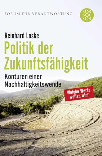 Politik der Zukunftsfähigkeit: Konturen einer Nachhaltigkeitswende