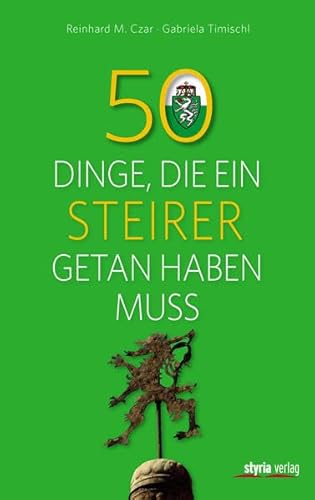 50 Dinge, die ein Steirer getan haben muss von Styria