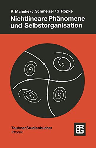 Nichtlineare Phänomene und Selbstorganisation (Teubner Studienbücher Chemie) (German Edition)