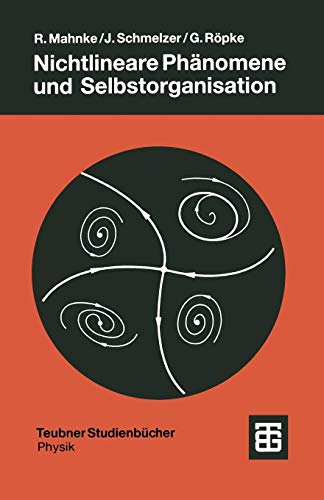 Nichtlineare Phänomene und Selbstorganisation (Teubner Studienbücher Chemie) (German Edition)