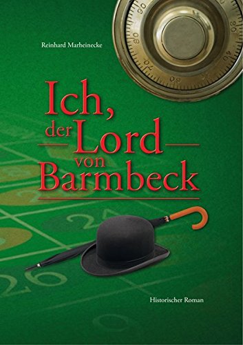 Ich, der Lord von Barmbeck Ich, der Lord von Barmbeck von Marheinecke, R