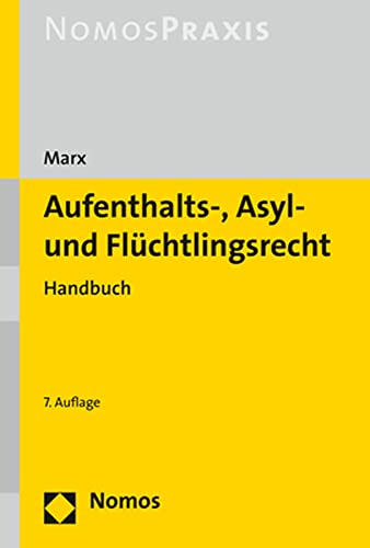 Aufenthalts-, Asyl- und Flüchtlingsrecht: Handbuch