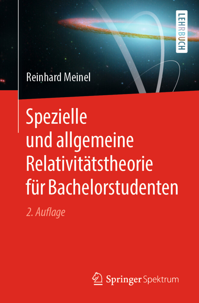 Spezielle und allgemeine Relativitätstheorie für Bachelorstudenten von Springer Berlin Heidelberg