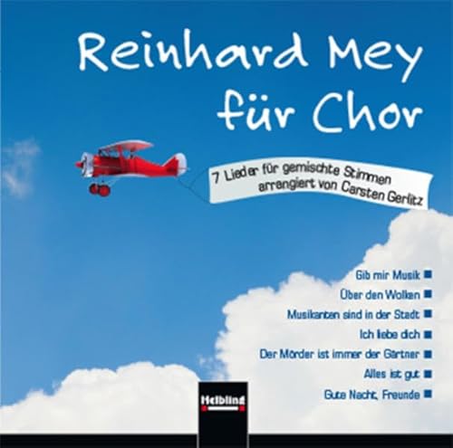 Reinhard Mey für Chor (CD+): 7 Lieder für gemischten Chor