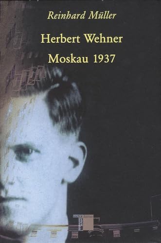 Herbert Wehner - Moskau 1937 von Hamburger Edition