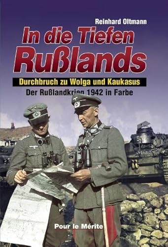 Der Russlandkrieg 1941-1945 in Farbe. Band 1: Sturm auf Moskau. Band... / In die Tiefen Rußlands - Der Rußlandkrieg 1942 in Farbe (Band II): ... Russlands. Band 3: Schicksalswende im Osten) von Pour Le Merite