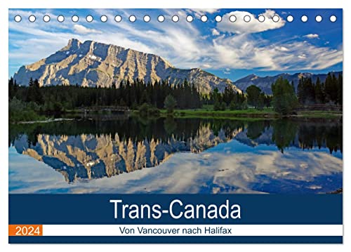 Trans-Canada: Von Vancouver nach Halifax (Tischkalender 2024 DIN A5 quer), CALVENDO Monatskalender von CALVENDO
