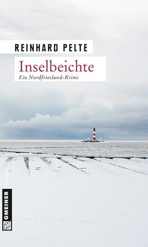 Inselbeichte: Der dritte Fall für Kommissar Jung (Kriminalrat Jung) von Gmeiner-Verlag