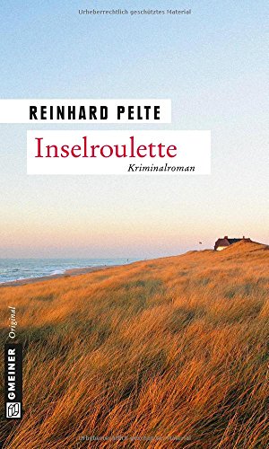 Inselroulette: Der sechste Fall für Kommissar Jung (Kriminalrat Jung) von Gmeiner-Verlag