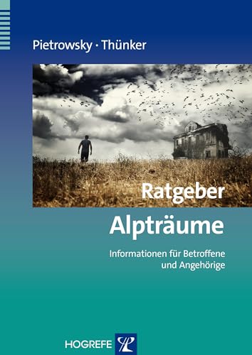 Ratgeber Alpträume: Informationen für Betroffene und Angehörige (Ratgeber zur Reihe Fortschritte der Psychotherapie) von Hogrefe Verlag GmbH + Co.