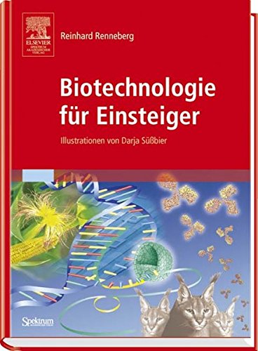 Biotechnologie für Einsteiger von Spektrum Akademischer Verlag
