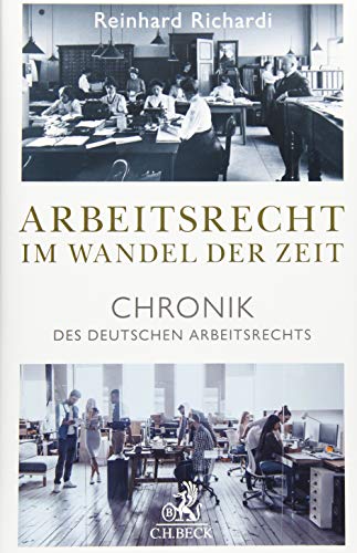 Arbeitsrecht im Wandel der Zeit: Chronik des deutschen Arbeitsrechts