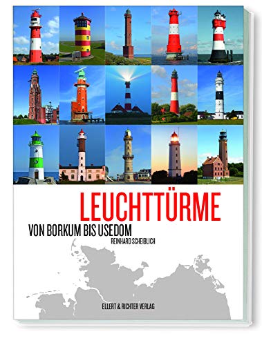 Leuchttürme: Von Borkum bis Usedom von Ellert & Richter Verlag G