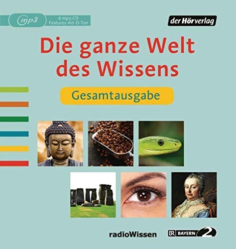 Die ganze Welt des Wissens Gesamtausgabe: MP3 Format, Lesung