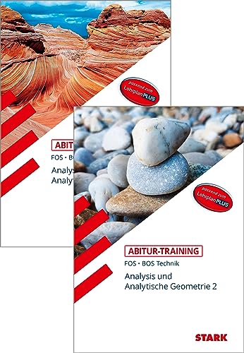STARK Abitur-Training FOS/BOS - Mathematik Bayern 11. und 12. Klasse Technik, Band 1 + 2 STARK Abitur-Training FOS/BOS - Mathematik Bayern 11. und 12. Klasse Technik, Band 1 + 2