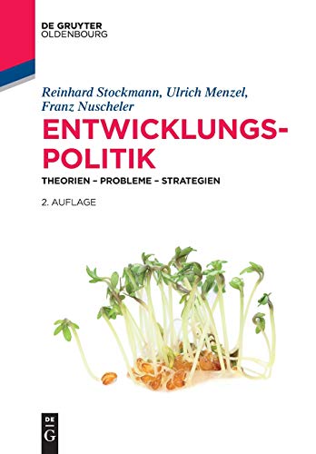 Entwicklungspolitik: Theorien – Probleme – Strategien (De Gruyter Studium)