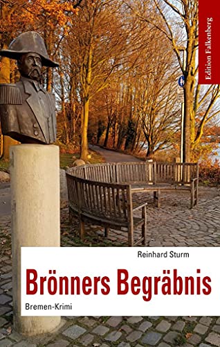 Brönners Begräbnis: Ein Bremen-Krimi von Edition Falkenberg