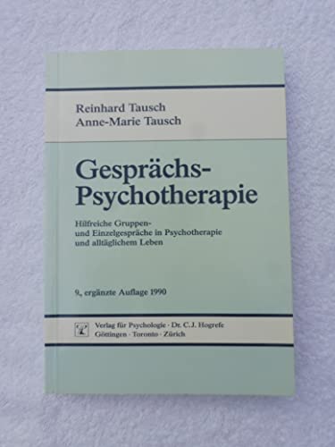 Gesprächspsychotherapie: Hilfreiche Gruppen- und Einzelgespräche in Psychotherapie und alltäglichem Leben von Hogrefe Verlag GmbH + Co.