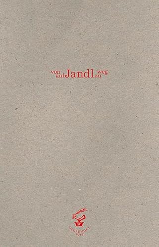 Von Jandl weg auf Jandl zu: 47 Begegnungen und Überlegungen