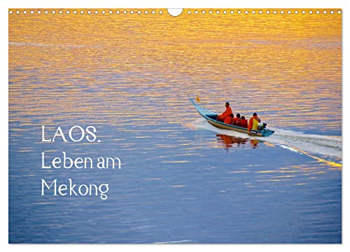 Laos. Leben am Mekong (Wandkalender 2024 DIN A3 quer), CALVENDO Monatskalender von CALVENDO