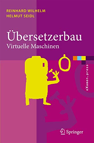 Übersetzerbau: Virtuelle Maschinen (eXamen.press)