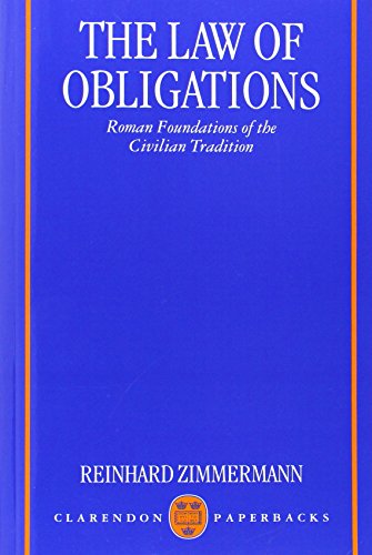 The Law of Obligations: Roman Foundations of the Civilian Tradition
