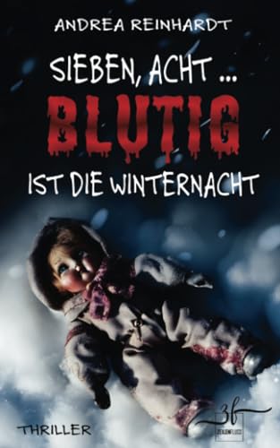 Sieben, Acht ... blutig ist die Winternacht: Thriller (Tick, Tock ... tot., Band 3)