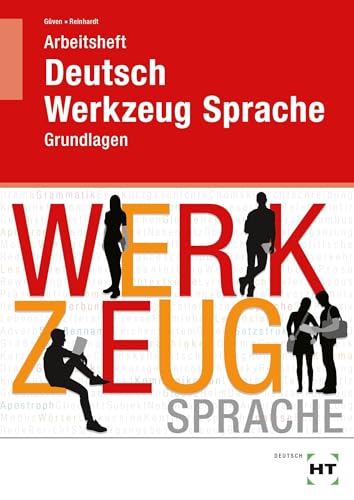 Arbeitsheft Deutsch - Werkzeug Sprache: Grundlagen von Verlag Handwerk und Technik