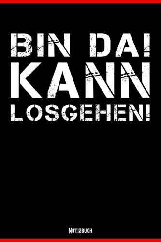 Bin da kann losgehen: Geschenk Notizbuch DIN A5 liniert - 120 Seiten zum notieren von Gedanken, Ideen und Termine - Buchcover matt mit lustigem Spruch ... Weihnachten, Vatertag und Muttertag Bin da kann losgehen: Geschenk Notizbuch DIN A5 liniert - 120 Seiten zum notieren von Gedanken, Ideen und Termine - Buchcover matt mit lustigem Spruch ... Weihnachten, Vatertag und Muttertag
