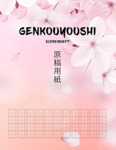 Genkouyoushi Schreibheft: Manuskriptblätter zum Lernen des japanischen Alphabets sowie Schriftzeichen der Hiragana und Katakana - 原稿用紙 Genkouyoushi ... - Softcover - 100 Seiten ca. DIN A4