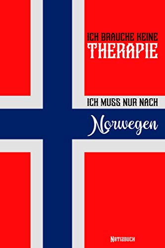 Ich brauche keine Therapie ich muss nur nach Norwegen: Notizbuch A5 kariert - Geschenk für Männer und Frauen - Lustige Geschenke für Weihnachten, ... mit norwegischer Flagge - Geschenk Notizbuch