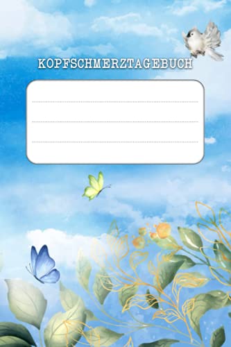Kopfschmerztagebuch: Zum Ausfüllen Und Eintragen Von Migräneattacken, Spannungs-, Cluster-, Sinusitis, Hypertonie Und TMJ Kopfschmerzen - 120 Seiten ... Von Symptomen Und Kopfschmerz Auslösern Kopfschmerztagebuch: Zum Ausfüllen Und Eintragen Von Migräneattacken, Spannungs-, Cluster-, Sinusitis, Hypertonie Und TMJ Kopfschmerzen - 120 Seiten ... Von Symptomen Und Kopfschmerz Auslösern von Independently published