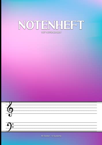 Notenheft Mit Notenlinien: Ideal Zum Lernen Und Aufschreiben Von Noten Und Kompositionen Von Pianisten Keyboardern Und Musikern - DIN A4 Für Klavier ... 80 Seiten Und 6 Systemen Mit Großem Abstand