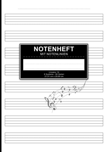 Notenheft: Din A4 mit Notenlinien Lineatur 14 - Blanko Musikheft mit 8 Systeme ohne Hilfslinien für die Schule und privat - Notenblock 80 Seiten mit ... in den Farben Schwarz und Weiß Notenheft: Din A4 mit Notenlinien Lineatur 14 - Blanko Musikheft mit 8 Systeme ohne Hilfslinien für die Schule und privat - Notenblock 80 Seiten mit ... in den Farben Schwarz und Weiß von Independently published
