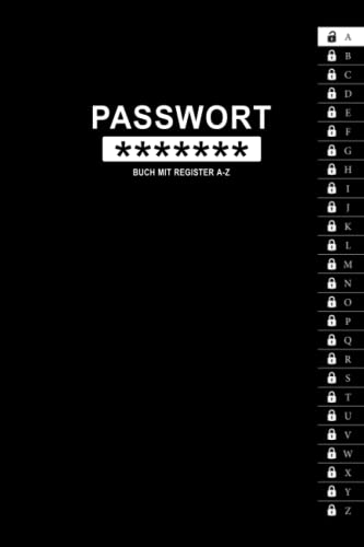 Passwort Buch mit Register A-Z: A5 Passwortbuch mit Register A-Z - Organizer und Manager zum Verwalten von über 150 Passwörtern - Zum sicheren ... PINs, PUKs, E-Mail-Konten für Privat & Büro von Independently published