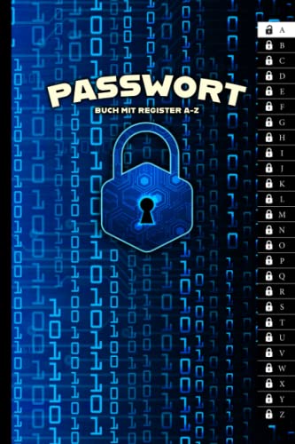 Passwort Buch mit Register A-Z: Passwort Manager Buch mit A-Z Register - Organizer und Manager zum Verwalten von über 200 Passwörtern - Passwortbuch ... PUKs, E-Mail-Konten für 08Privat & Büro