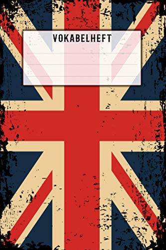Vokabelheft: DIN A5 liniert mit 2 Spalten mit Register A-Z für über 1500 Vokabeln - Dickes Vokabelbuch mit 2 Spalten (Zweispaltig, Teilungslinie ... Matt mit englischer Flagge im Grunge-Look Vokabelheft: DIN A5 liniert mit 2 Spalten mit Register A-Z für über 1500 Vokabeln - Dickes Vokabelbuch mit 2 Spalten (Zweispaltig, Teilungslinie ... Matt mit englischer Flagge im Grunge-Look von Independently published