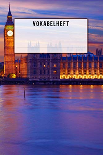 Vokabelheft: DIN A5 liniert mit 2 Spalten mit Register A-Z für über 1500 Vokabeln - Dickes Vokabelbuch mit 2 Spalten (Zweispaltig, Teilungslinie ... - Softcover Matt Glockenturm in London Vokabelheft: DIN A5 liniert mit 2 Spalten mit Register A-Z für über 1500 Vokabeln - Dickes Vokabelbuch mit 2 Spalten (Zweispaltig, Teilungslinie ... - Softcover Matt Glockenturm in London von Independently published