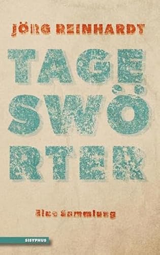 Tageswörter: Eine Sammlung