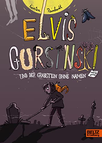 Elvis Gursinski und der Grabstein ohne Namen von Beltz