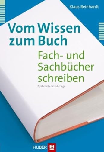 Vom Wissen zum Buch: Fach- und Sachbücher schreiben