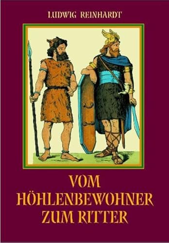 Vom Höhlenbewohner zum Ritter: Bilder aus der Vorgeschichte Europas