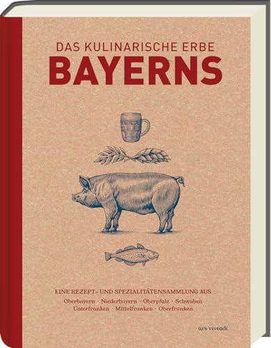Das kulinarische Erbe Bayerns: Über 120 authentische Rezepte aus allen Regionen - Einzigartige Spezialitäten, Haustierrassen und Obst- und ... ... Unterfranken, Mittelfranken, Oberfranken Das kulinarische Erbe Bayerns: Über 120 authentische Rezepte aus allen Regionen - Einzigartige Spezialitäten, Haustierrassen und Obst- und ... ... Unterfranken, Mittelfranken, Oberfranken