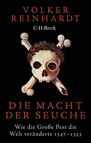 Die Macht der Seuche: Wie die Große Pest die Welt veränderte (Beck Paperback) von Beck C. H.